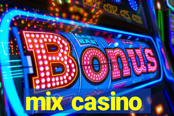 mix casino